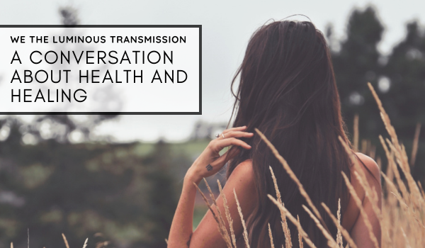 A conversation about health and healing