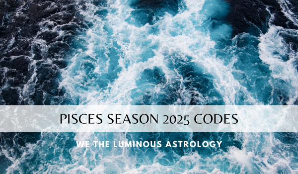 Pisces Season 2025 Codes
