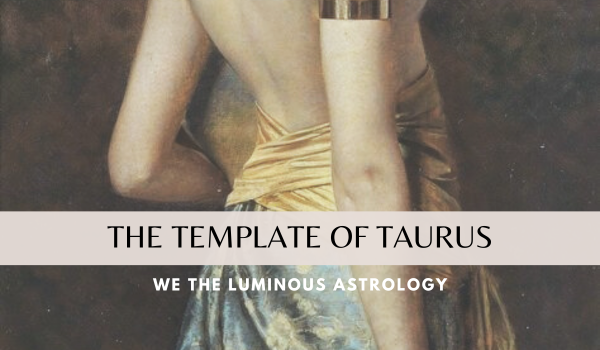 The Template of Taurus